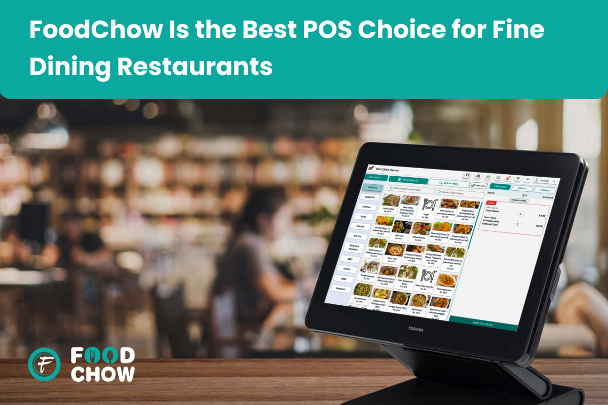 FoodChow Is the Best POS Choice for Fine Dining Restaurants FoodChow Is the Best POS Choice for Fine Dining Restaurants