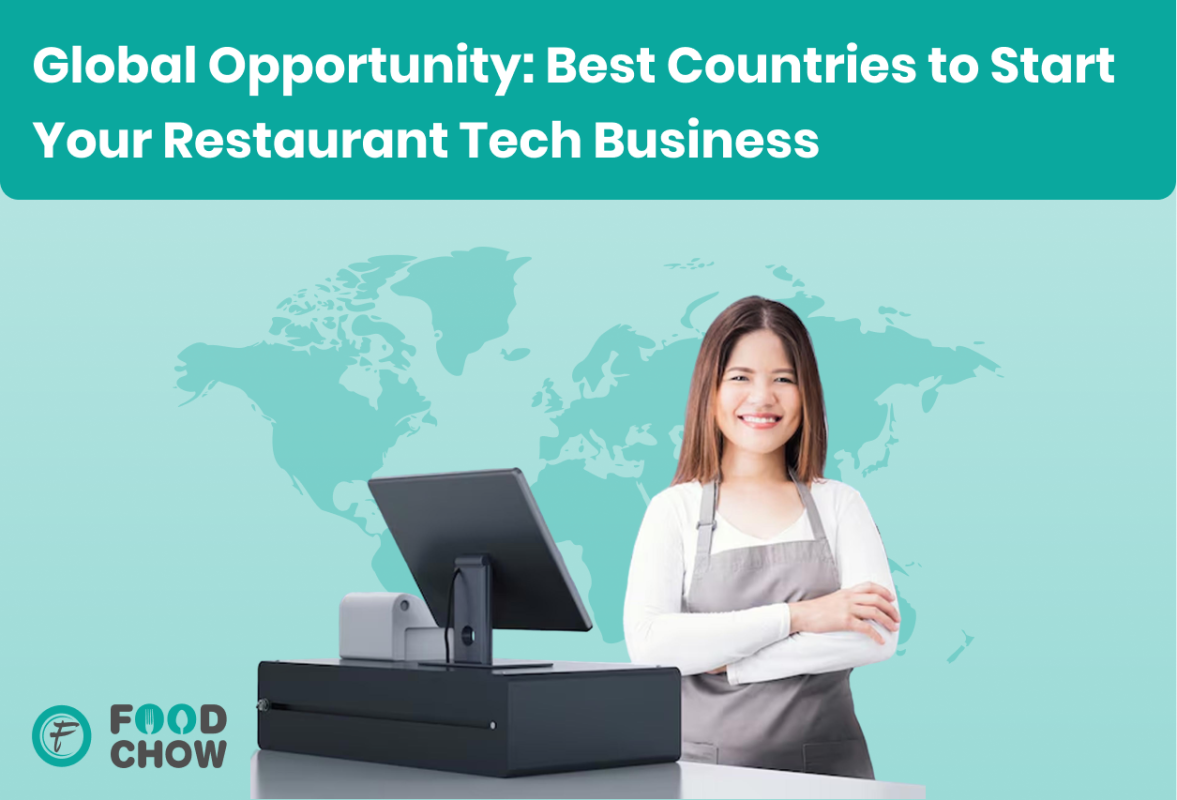 Global Opportunity_ Best Countries to Start Your Restaurant Tech Business Global Opportunity_ Best Countries to Start Your Restaurant Tech Business