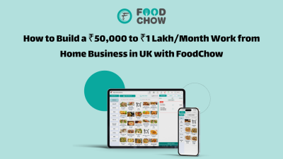 Month Work from Home Business in UK with FoodChow