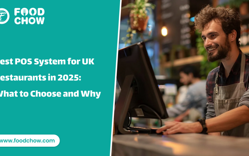Best POS System for UK Restaurants in 2025: What to Choose and Why