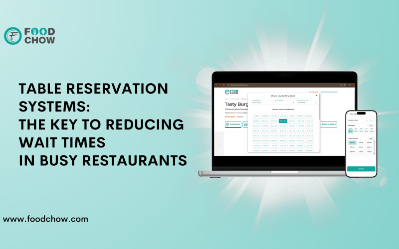 Table Reservation System: The Key to Reducing Wait Times in Busy Restaurants