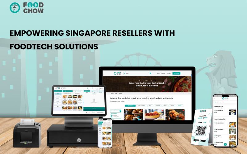 FoodChow’s Comprehensive FoodTech Solutions for Resellers in Singapore