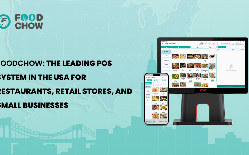 FoodChow – Best POS System in the USA for Restaurants and Small Businesses