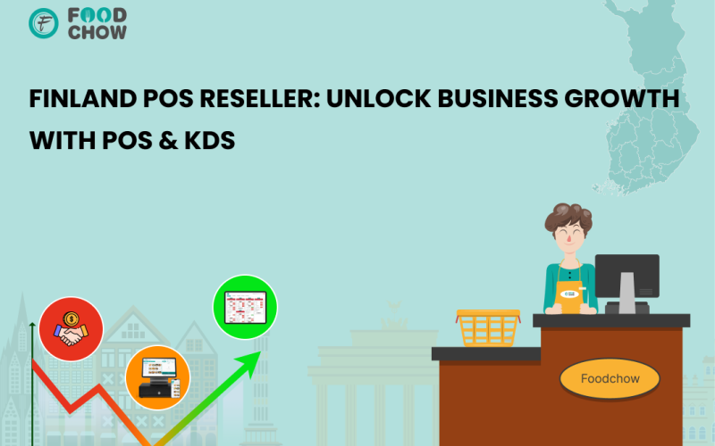 FoodChow POS: Revolutionizing Finnish Restaurant Operations with POS & KDS