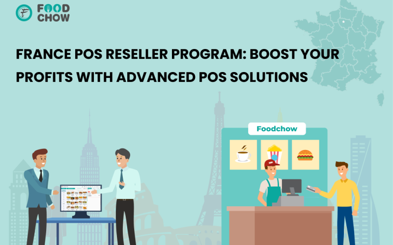 France POS Reseller Program: Boost Your Profits with Advanced POS Solutions