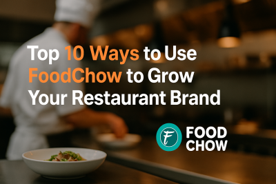 10 ways to use foochow to grow your restaurant brand 10 ways to use foochow to grow your restaurant brand