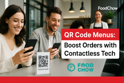 QR Code Menu : Boost Orders with Contactless Tech - FOODCHOW