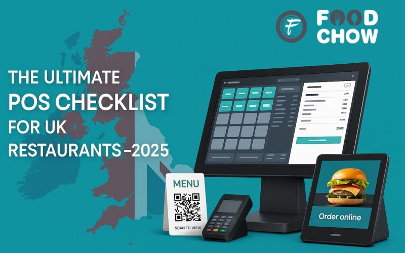 The Ultimate POS Checklist for UK Restaurants in 2025 | FOODCHOW