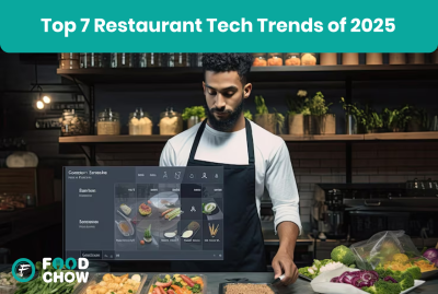Top 7 Restaurant Tech Trends of 2025 Top 7 Restaurant Tech Trends of 2025
