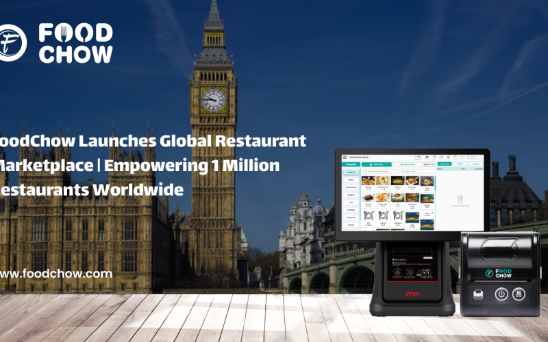 FoodChow Launches Global Restaurant Marketplace | Empowering 1 Million Restaurants Worldwide
